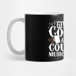 Give Me Coffee And My Country Music Playlist Mug